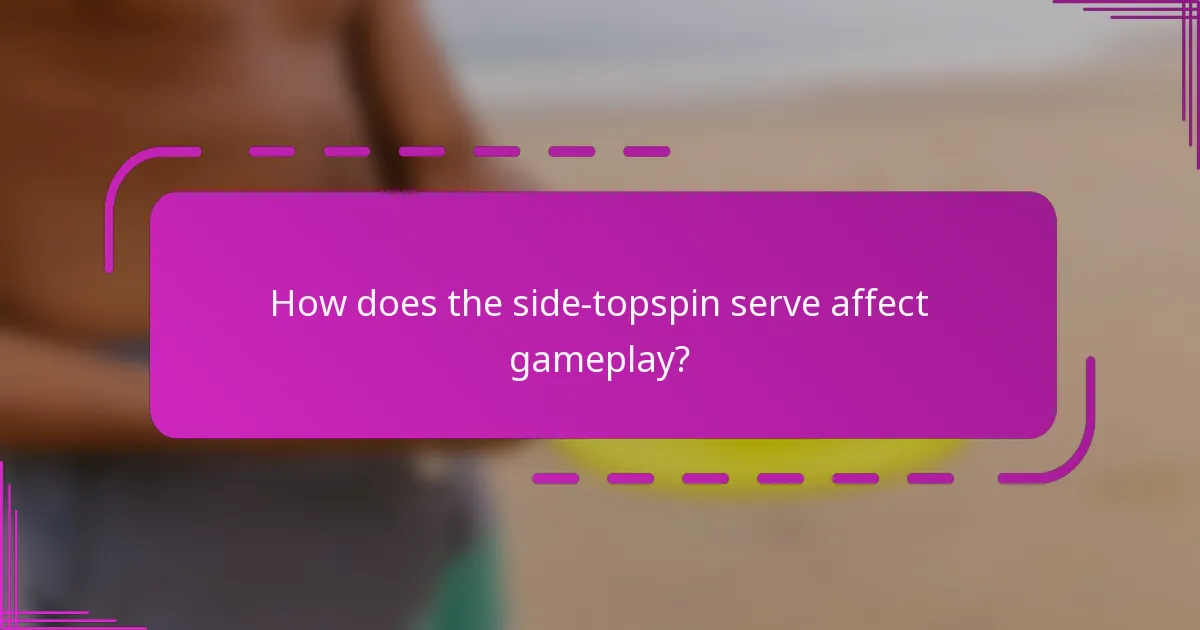 How does the side-topspin serve affect gameplay?